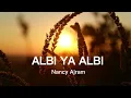 Nancy Ajram - Albi Ya Albi (Lirik)
