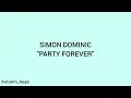 Simon Dominic 'Party Forever'lyrics video