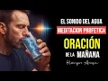 Lagu 🔥El sonido del agua abre los ojos del espíritu | 19 diciembre Oración de la mañana Kissingers Araque