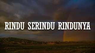 exists rindu serindu rindunya sejarah mungkin berulang dari kejauhan mix lirik 