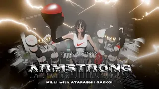 MILLI - ARMSTRONG with ATARASHII GAKKO! [3D VISUALIZER]