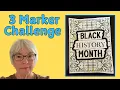 3 Marker Challenge Honoring Black History Month Coloring Page