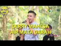 Download Lagu AIR MATA DARAH - GERRY MAHESA