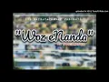Lagu Woz' eNanda [Prod.By 2SHii]