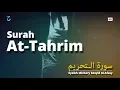 Download Lagu Surah At Tahrim Menyentuh Hati - Mishary Rashid AlAfasy | Murottal Al-Qur'an Juz 28