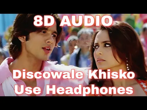 Download MP3 Discowale Khisko | 8D Audio | Dil Bole Hadippa | Shahid Kapoor, Rani Mukerji | KK | Sunidhi | Rana