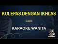Download Lagu KULEPAS DENGAN IKHLAS - Karaoke Nada Wanita || Lesti [ KOPLO ]