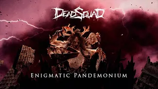 deadsquad enigmatic pandemonium official music video 