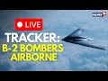 Download Lagu B2 Bombers In Action LIVE | US Moves B-2 Stealth Bombers To Guam | Israel Iran War LIVE | N18G