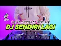 Download Lagu DJ LAGI DAN AKHIRNYA KU SENDIRI LAGI REMIX FULL BASS VIRAL TIKTOK TERBARU 2023 | DJ SENDIRI LAGI
