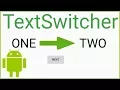 TextSwitcher with Animation - Android Studio Tutorial