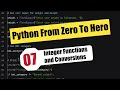 Integer Functions and Conversions Python From Zero To Hero-Episode 7