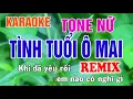 Download Lagu Tình Tuổi Ô Mai Remix Karaoke Tone Nữ Nhạc Sống - Phối Mới Dễ Hát - Nhật Nguyễn