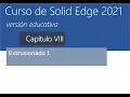 Solid Edge Capitulo 8 Extrusionado y Corte basico
