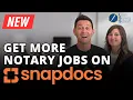 10 Ways to Get More Notary Loan Signing Jobs on Snapdocs NEW Never Before Shared Tips