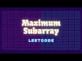 Maximum Subarray Kadane s Algorithm Leetcode Problem 53 C Solution Hindi