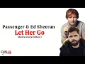 Download Lagu Passenger, Ed Sheeran - Let Her Go (Lirik Lagu Terjemahan)
