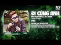 Download Lagu ĐI CÙNG ANH REMIX - MINH VƯƠNG M4U x ACV REMIX | Đi Cùng Anh Qua Cơn Mưa Giăng Ngập Lối Remix...
