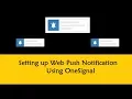 Setting up Web Push Notification using OneSignal
