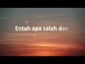 Andmesh - Bisa Tanpamu (Lirik)