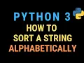 How to Sort a String Alphabetically in Python TUTORIAL Common Python Interview Question
