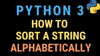 How to Sort a String Alphabetically in Python TUTORIAL Common Python Interview Question