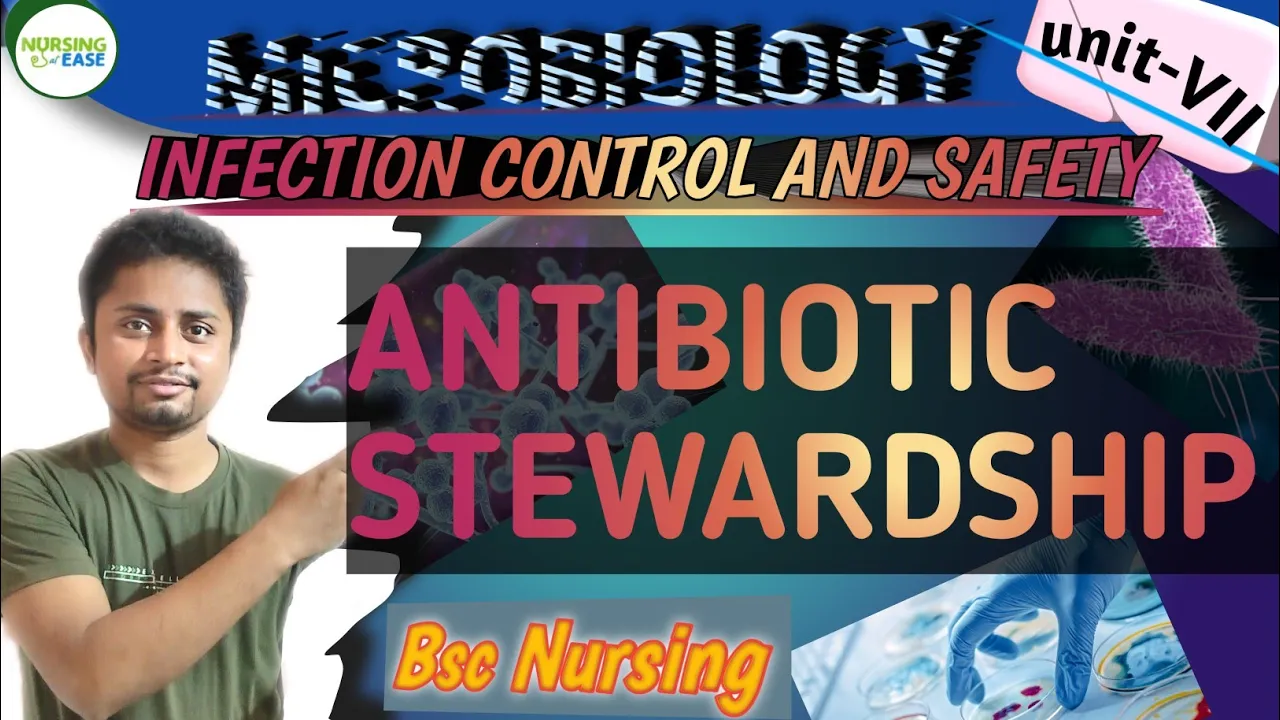 UNIT VII Antibiotic stewardship | MICROBIOLOGY AND INFECTION CONTROL And SAFETY @Nursingatease