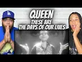 Download Lagu INCREDIBLE! FIRST TIME HEARING Queen -  These Are The Days Of Our Lives REACTION