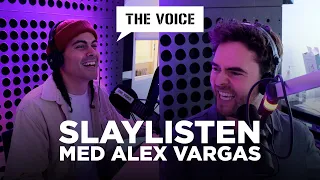 Slaylisten med Alex Vargas - The Voice