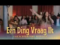 Download Lagu Eén Ding Vraag Ik + Honger \u0026 Dorst | Live \u0026 Spontane Aanbidding | New Life