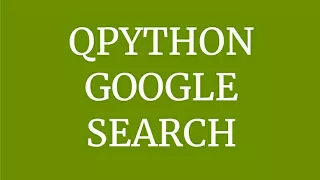 Google search script in Android QPython