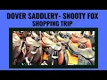 Shopping Day At Dover Saddlery and Snooty Fox Tack Exchange