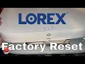 How To Factory Reset Lorex NVR Recorder To Default Setting