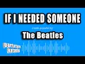 Download Lagu The Beatles - If I Needed Someone (Karaoke Version)