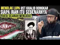 Download Lagu Menolak Lupa,Bongkar Siapa Iran Itu Sebenarnya. Ust Khalid Basalamah