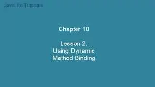 Chapter 10 Lesson 2 Using Dynamic Method Binding