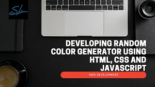 How to develop a Random Color Generator using Html CSS and JavaScript - Web Development