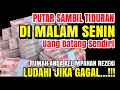 Download Lagu PUTAR SAMBIL TIDURAN ✅ UANG DATANG SENDIRI KERUMAH ANDA MELALUI ORANG ASING ~ Doa pembuka rezeki