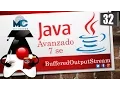 Tutorial Java 7 SE Avanzado - 32 BufferedOutputStream