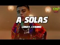 Lunay & Lyanno - A Solas(Letra)