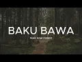 Lagu Baku Bawa - MAC (Lirik)