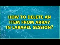 How to delete an item from array in Laravel Session