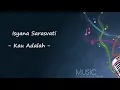 Isyana Sarasvati - Kau Adalah (Feat. Rayi Putra) (LYRICS)