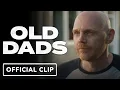 Old Dads - Exclusive Clip 2023 Bill Burr Rick Glassman