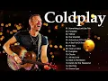 Lagu Coldplay Best Songs Playlist 2025   The Best Of Coldplay   Greatest Hits Full Album 2025