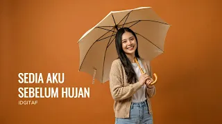 sedia aku sebelum hujan idgitaf cover by aini