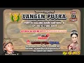 Lagu LIVE WAYANG PURWA LANGEN PUTRA ||  SEDEKAH BUMI DESA GEGESIK KULON KEC. GEGESIK KAB. CIREBON