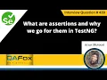 What are assertions and why we go for them in TestNG Selenium Interview Question