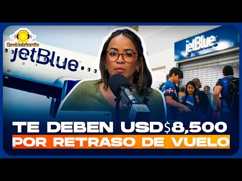 Roselvis Vargas explica cómo funciona compensación por  retraso de vuelo o maleta