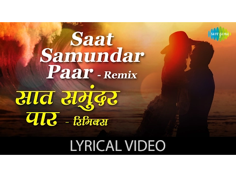 Download MP3 Saat Samundar Paar - Remix with lyrics | सात समुन्दर पार रीमिक्स के बोल